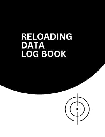 Reloading Data Log Book: Ammo Reloading Log Sheets for Tracking and Recording Comprehensive Handloading Details for Shooters