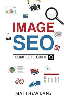 Image SEO: Complete Guide