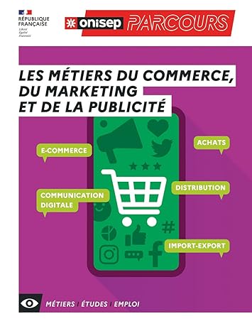 Les métiers du commerce, du marketing et de la publicité