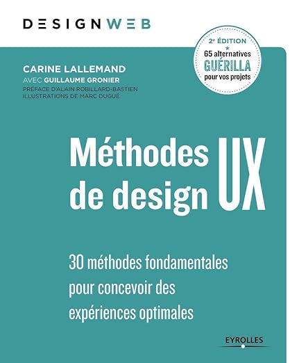 Méthodes de design UX: 30 méthodes fondamentales pour concevoir des expériences optimales