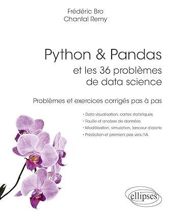 Python & Pandas et les 36 problèmes de data science - Problèmes et exercices corrigés pas à pas (Références sciences)