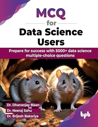 MCQ for Data Science Users: Prepare for success with 5000+ data science multiple-choice questions (English Edition)