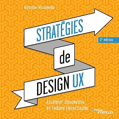 Stratégies de design UX: Accélérer l'innovation et réduire l'incertitude