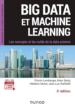 Big Data et Machine Learning - 3e éd. - Les concepts et les outils de la data science: Les concepts et les outils de la data science