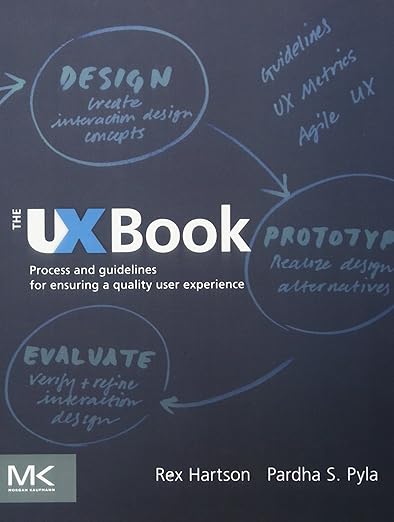 The Ux Book: Process and Guidelines for Ensuring a Quality User Experience