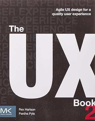 The UX Book: Agile UX Design for a Quality User Experience